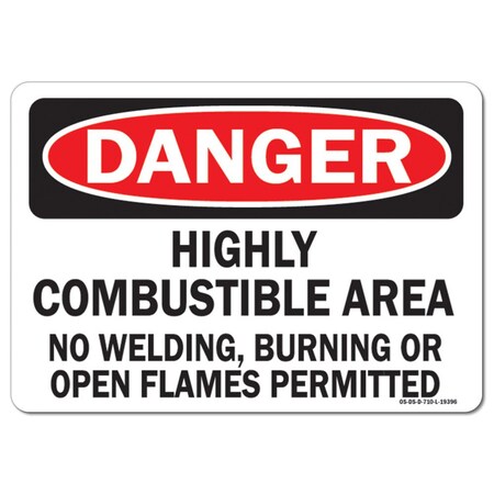 Signmission OSHA, Highly Combustible Area No Welding Burning Open Flames P, 24in X 18in, 18" W, 24" L, Landscape OS-DS-D-1824-L-19396